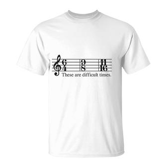 These Are Difficult Times Nice T-shirt - Thegiftio UK