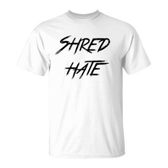 Shred Hate Anti-Bullying Kindness T-Shirt | Mazezy