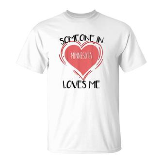 Someone In Minnesota Loves Me T-Shirt | Mazezy