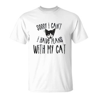Sorry I Cant I Have Plans With My Cat T-Shirt | Mazezy
