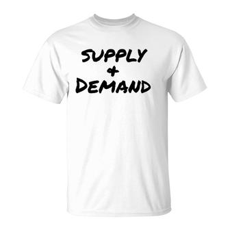 Supply & Demand Funny Fashion Trendsetters T-Shirt | Mazezy