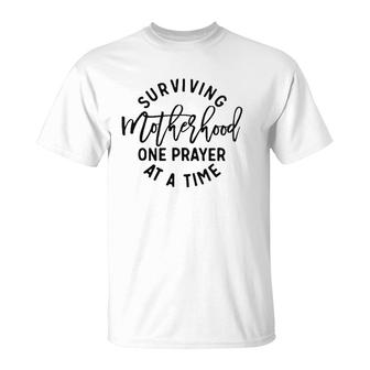 Surviving Motherhood One Prayer At A Time T-Shirt | Mazezy