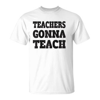 Teachers Gonna Teach Teachers Are Essential Raglan Baseball Tee T-Shirt | Mazezy