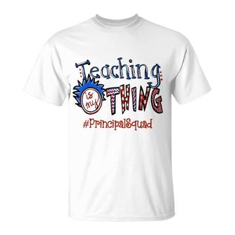 Teaching Is My Thing Principal Squad T-Shirt | Mazezy