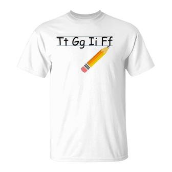 Tgif Tt Gg Ii Ff Funny Teacher Students Gift Men Women T-Shirt | Mazezy
