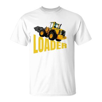 The Perfect Heavy Equipment, Big Front End Loader T-Shirt | Mazezy