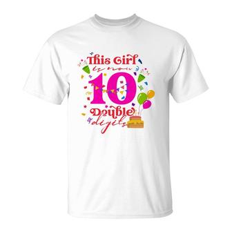 This Girl Is Now 10 Double Digits 10Th Birthday 10 Years Old Party T-Shirt - Seseable