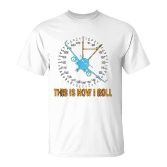 This Is How I Roll Airplane Pilot T-Shirt | Mazezy