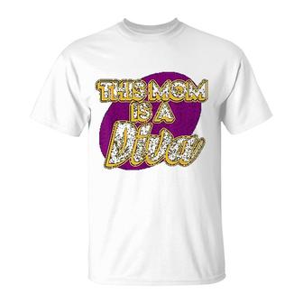 This Mom Is A Diva For Dance Mom T-Shirt | Mazezy
