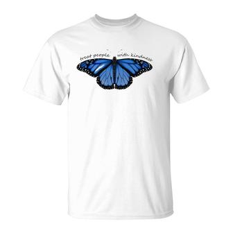 Treat People With Kindness Blue Butterfly T-Shirt | Mazezy