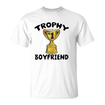Trophy Boyfriend Funny T-Shirt | Mazezy AU