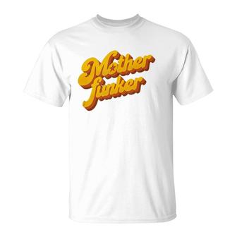 Vintage Funk Soul Music Motherfunker Retro 60S 70S 80S T-Shirt | Mazezy