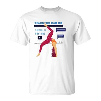 Virtual Fitness Teachers Can Do T-Shirt | Mazezy