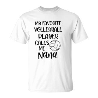 Volleyball Nana My Favorite Player Calls Me Grandmother Gift T-Shirt | Mazezy