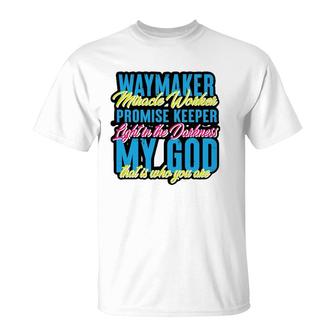 Way Maker Miracle Worker Graphic Design For Christian T-Shirt | Mazezy