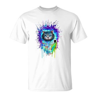 We're All Mad Here T-Shirt - Thegiftio