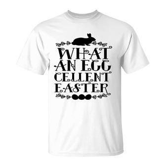 What An Egg-Cellent Easter Funny Egg Hunt Easter Day 2022 T-Shirt - Seseable