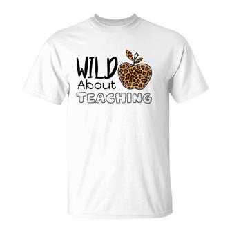 Wild About Teaching Leopard Cheetah Pattern Gift For Teacher T-Shirt | Mazezy