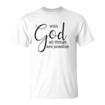 With God All Things Are Possible Christian Faith T-Shirt | Mazezy UK