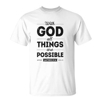 With God All Things Are Possible Christian Men Women Gifts T-Shirt | Mazezy