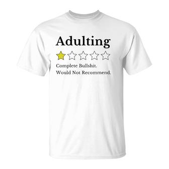 Womens Adulting Would Not Recommend T-Shirt | Mazezy