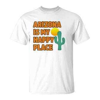 Womens Arizona Is My Happy Place Cactus Sun Cute Gift T-Shirt | Mazezy