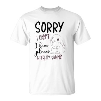 Womens Cool Sorry I Can't I Have Plans With My Bunny Funny Gift T-Shirt | Mazezy