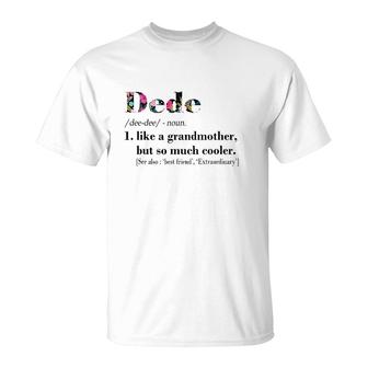 Womens Dede Like Grandmother But So Much Cooler White T-Shirt | Mazezy