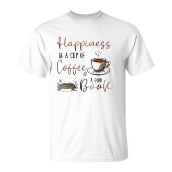 Womens Happiness Is Cup Of Coffee & Good Book Reading Habit Gift T-Shirt | Mazezy