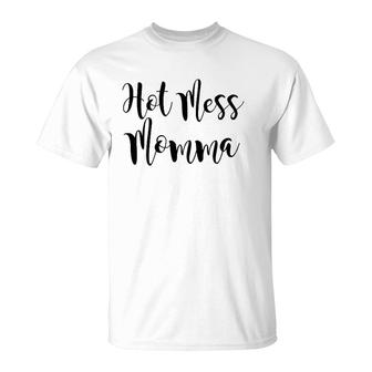 Womens Hot Mess Mama Funny Mother's Day Gift Sarcastic Hot Mess T-Shirt | Mazezy