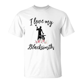 Womens I Love My Blacksmith Funny Blacksmith Wife Girlfriend T-Shirt | Mazezy