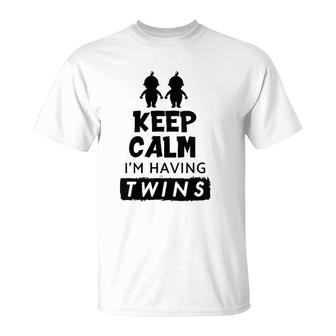Womens Keep Calm I'm Having Twins Twin Gift T-Shirt | Mazezy