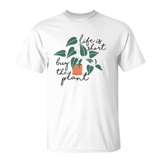 Womens Life Is Short Buy The Plant - Cute Gardening Theme Tank Top T-Shirt | Mazezy