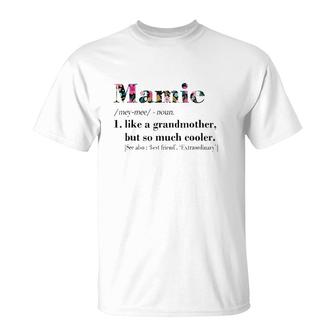 Womens Mamie Like Grandmother But So Much Cooler White T-Shirt | Mazezy