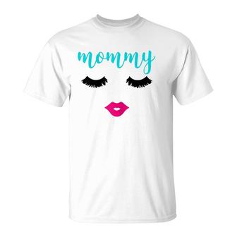 Womens Mommy Eyelashes And Lips For Makeup Lover Mother's Day T-Shirt | Mazezy