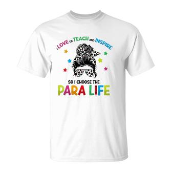 Womens Paraprofessional Teach Love Inspire Para Life Paraeducator T-Shirt | Mazezy