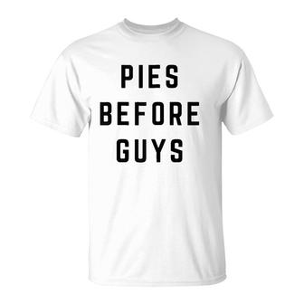 Womens Pies Before Guys T-Shirt | Mazezy