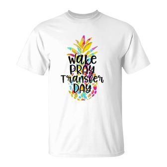 Womens Pineapple Infertility Wake Pray Transfer Day Ivf Shots Gift V-Neck T-Shirt | Mazezy
