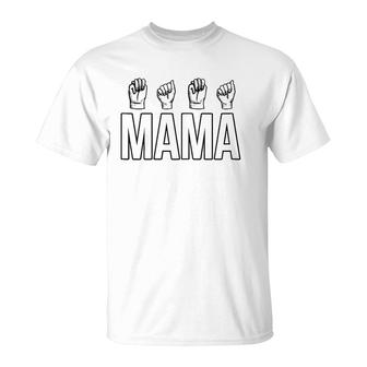 Womens Sign Language Asl Deaf Mute Gesture Mama Mother Mom T-Shirt | Mazezy
