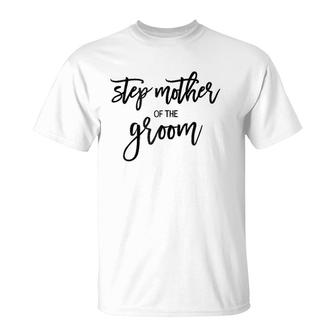 Womens Step Mother Of The Groom Handwritten Italic T-Shirt | Mazezy
