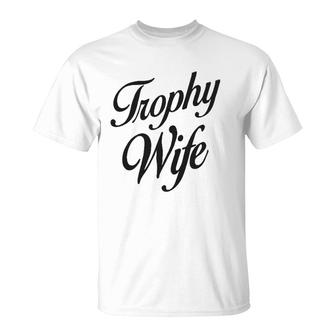 Womens Trophy Wife Women's T-Shirt | Mazezy