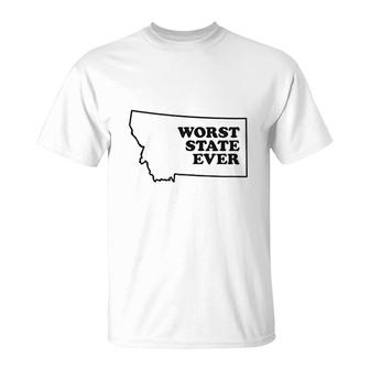 Worst State Ever T-Shirt | Mazezy AU