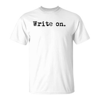 Write On Funny Writing Gift For Writers Black Text Raglan Baseball Tee T-Shirt