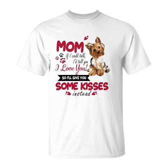 Yorkie Mama I Love My Yorkie Mom Mother's Day T-Shirt | Mazezy