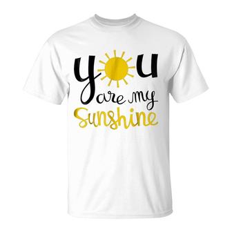 You Are My Sunshine T-Shirt | Mazezy