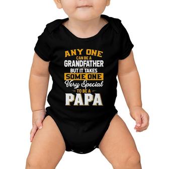 Anyone Can Be A Grandfather But Very Special To Be A Papa Baby Onesie | Mazezy