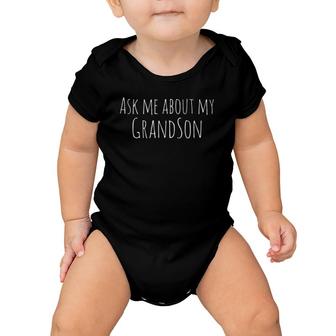 Ask Me About My Grandson Grandfather Grandmother Baby Onesie | Mazezy