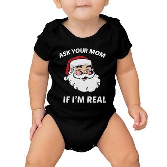 Ask Your Mom If I'm Real Essential Baby Onesie | Mazezy