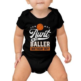 Aunt Of The Baller Birthday Boy Basketball Themed Party Baby Onesie | Mazezy