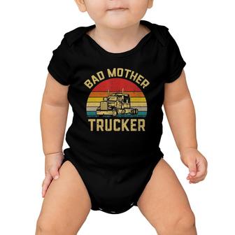 Bad Mother Trucker Truck Driver Funny Trucking Gifts Baby Onesie | Mazezy